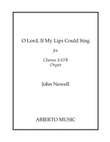 O Lord, If My Lips Could Sing