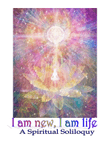 I Am New, I Am Life