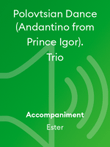 Polovtsian Dance (Andantino from Prince Igor). Trio