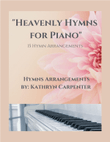 Heavenly Hymns for Piano: 15 Hymn Arrangements