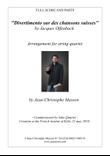 Divertissement sur des chansons suisses de J.Offenbach - arrangement for string quartet JCM2019 - FU