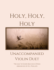 Holy, Holy, Holy - Unaccompanied Violin Duet