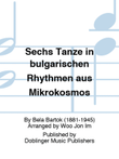 Sechs Tanze in bulgarischen Rhythmen aus Mikrokosmos