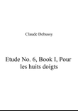 Etude No 6, Book I, Pour les huits doigts