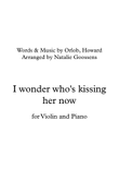 I Wonder Who's Kissing Her Now