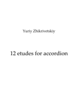 Y.Zhikrivetskiy 12 etudes for accordion