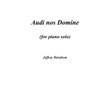 Audi nos Domine for piano solo