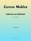 Liebst du um Schönheit, by Gustav Mahler, in B flat Major