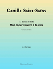 Mon coeur s'ouvre à ta voix,by Saint Saëns,in D flat Major