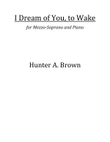 I Dream of You, to Wake (Mezzo-Soprano and Piano)