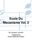 Ecole Du Mecanisme Vol. 2