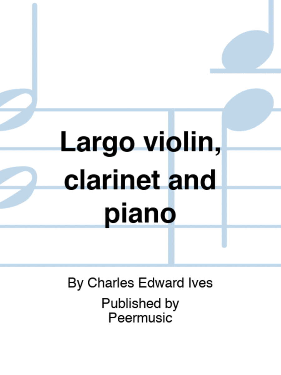 Largo violin, clarinet and piano Clarinet scores gallery preview page 1