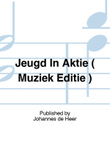 Jeugd In Aktie ( Muziek Editie )