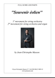 Souvenier éolien --- for organ and string orchestra --- FULL SCORE AND PARTS JCM 2009-2021