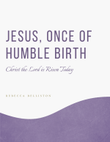Jesus, Once of Humble Birth / Christ the Lord is Risen Today medley (SATB)