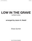 Low in the Grave for brass quintet