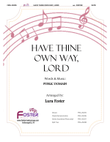 Have Thine Own Way