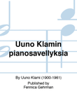 Uuno Klamin pianosävellyksiä / Piano Pieces by Uuno Klami