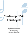 Etudes Op. 104c Third cycle