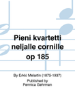 Pieni kvartetti neljälle cornille (Little Quartet for Four Horns) Op. 185