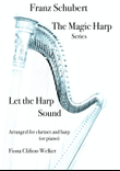 Let the Harp Sound - from 'The Magic Harp' by Franz Schubert - clarinet and harp (or piano)