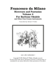 Francesco da Milano Ricercars and Fantasias Volume 4
