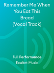 Remember Me When You Eat This Bread (Vocal Track) mini preview