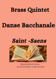 Danse Bacchanale Saint -Saens for Brass Quintet