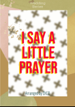 I Say A Little Prayer