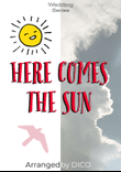 Here Comes The Sun