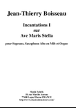 Jean-Thierry Boisseau: Incanations 1 on Ave Maris Stella for soprano, alto saxophone and organ
