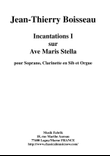 Jean-Thierry Boisseau: Incanations 1 on Ave Maris Stella for soprano, Bb clarinet and organ