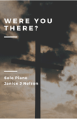 Were You There