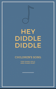 Hey Diddle Diddle for Piano Solo and Piano Duet