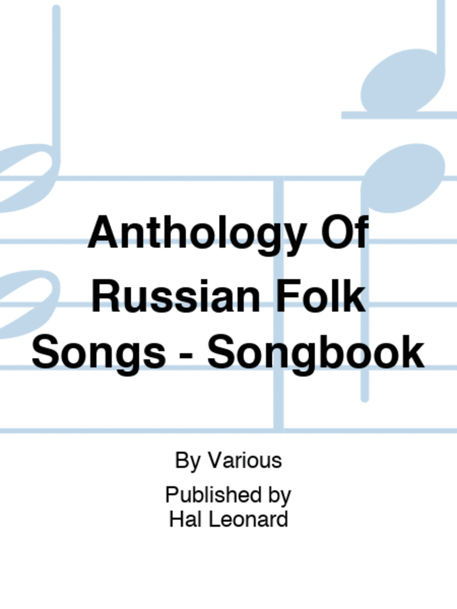 Anthology Of Russian Folk Songs - Songbook Piano, Vocal, Guitar scores gallery preview page 1