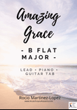 Amazing Grace in B Flat Major ( Lead + Piano + Guitar TAB)
