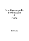 Gymnopédie No.1 - Bassoon & Piano w/ individual parts