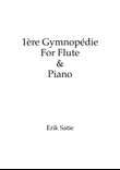 Gymnopédie No.1 - For Flute & Piano w/ individual parts