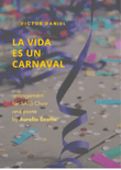 La Vida Es Un Carnaval