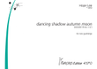 dancing shadow autumn moon