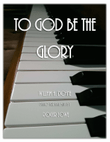 To God Be The Glory