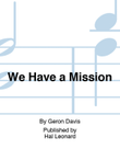 We Have a Mission