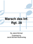 Marsch des Inf. Rgt. 28