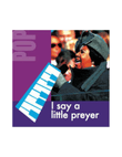 I Say A Little Prayer