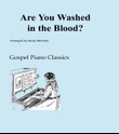 Are You Washed in the Blood?