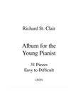 ALBUM FOR THE YOUNG PIANIST: 31 Pieces Easy to Difficult