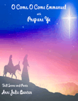 O Come O Come Emmanuel