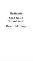 Badinerie-Beautiful things Op.3 No.10