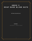 Ankh II - Deaf Rage Blind Hate