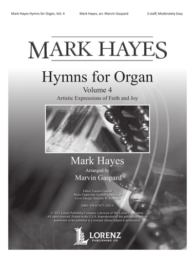 Mark Hayes: Hymns for Organ, Vol. 4